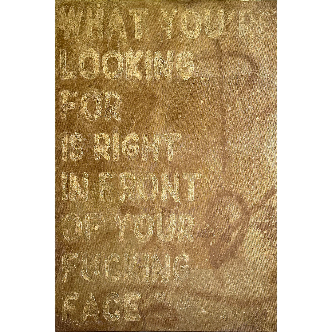 gold spray paint and gold leaf shiny text reading what you&