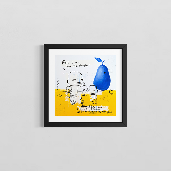 "We The People" And by Netherlands-based artist Jan-Hein Arens, an acrylic and ink on paper work featuring whimsical cartoon-like figures, small animals, and an oversized vibrant blue pear against a white and bold yellow background. Handwritten text reads &